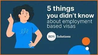 5 Things You Didn't Know About EB (Employment Based) Visas