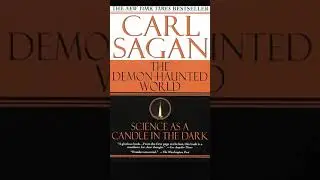 The Demon-Haunted World by Carl Sagan (Ch 10) [The Dragon In My Garage]