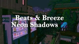 Beats & Breeze : Under Neon Shadows 🌌 &ndash; Chill Lofi Nights in Japan | 1 Hour Nonstop