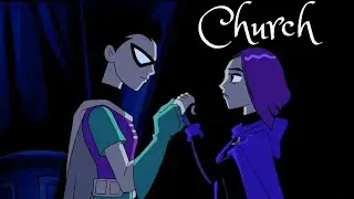 Robin x Raven [Robrae] Teen Titans [AMV] - Church