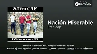 Steelcap - Naci&oacute;n Miserable