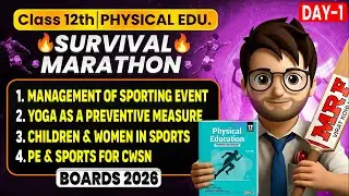 Physical Education Class12 Marathon🔥 / Unit -1,2,3 & 4 / One Shot / Survival Marathon / Boards 2026
