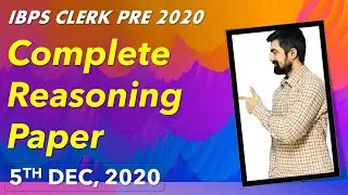 IBPS CLERK PRE 2020 MEMORY BASED REASONING PAPER || By DhruvaSir || Asked In 5th Dec Exam