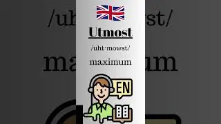 How to pronounce Utmost Correctly-British Accent #learnenglishtogether #learnenglish