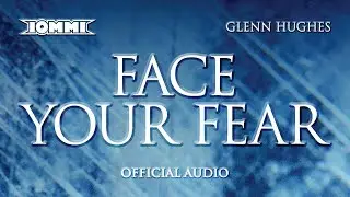 Tony Iommi feat. Glenn Hughes - Face Your Fear (Official Audio)