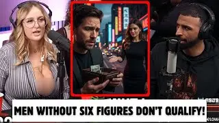 Modern Dating REVEALED: Men Confront Women&rsquo;s 6-Figure Delusion