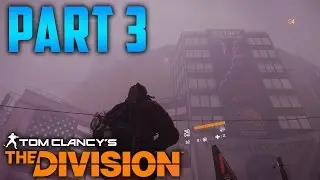 The Division Walkthrough - Part 3 