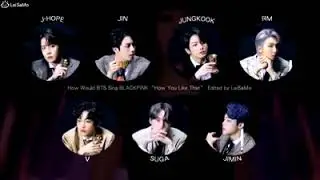 BLACKPINK HOW YOU LIKE THAT ( BTS COVER; FANMADE)