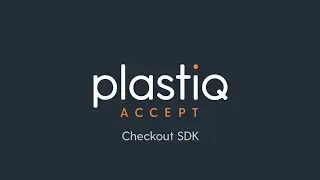 Plastiq Accept Checkout SDK tutorial