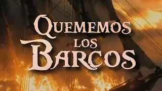 Quememos los barcos