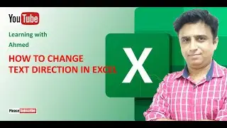 How to change Text Direction in Excel and Format