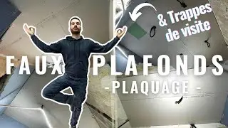 POSE DES TRAPPES DE VISITE INVISIBLES & PLAQUAGE DES FAUX PLAFONDS AUTOPORTANTS - EP 20