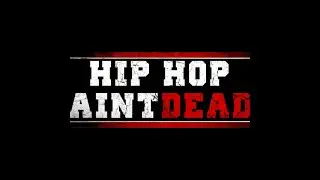 Hip Hop Aint Dead Promo