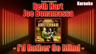 Karaoke - Beth Hart & Joe Bonamassa - I'd Rather Go Blind (Live version)