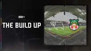 THE BUILD UP | Wrexham (H)