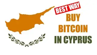 HOW TO BUY BITCOIN IN CYPRUS ?? The Best Way !!