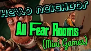 Hello Neighbor - ALL FEAR ROOMS (Mini Games) (Xbox One)