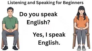 English Conversation Practice | Listening and Speaking for Beginners | Speak Fluently