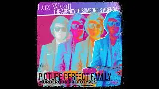 Luz Wyatt - Murderous Prototypes (The Agency of Someone's Agenda)
