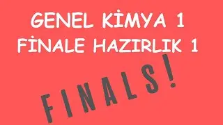 GENEL KİMYA 1| FİNALE HAZIRLIK 1