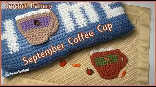 Learn To Crochet The September Coffee Cup Magnet And Applique Crochet Pattern #crochet #coffeecup