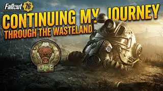 🔴LIVE | FALLOUT 76 | CONTINUING MY JOURNEY THROUGH THE WASTELAND
