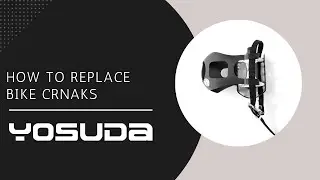 How to Replace Bike Cranks | YOSUDA SUPPORT