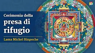 Cerimonia della presa di rifugio con Lama Michel Rinpoche
