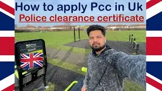 How To Apply PCC In Uk (Police Clearance Certificate)