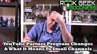 Changes to the YouTube Partner Program 2018 and What It Means To Small Channels