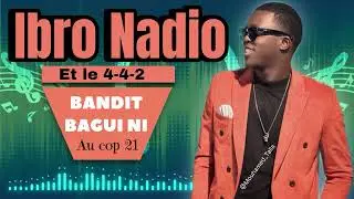 LIVE IBRO NADIO - BANDIT BAGUI NI  - AU COP 21 - 13 SEP 2025
