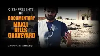 MAKLI HILLS GRAVE YARD DOCUMENTARY
