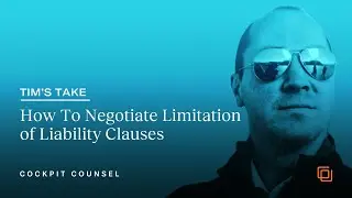 Tim's Take: How To Negotiate Limitation of Liability Clauses