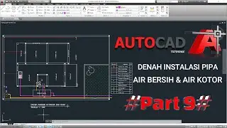 Autocad Tutorial !!! Rencana Instalasi AIR BERSIH dan AIR KOTOR # Part 9