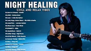 Night Healing Playlist 2026🍂🎵 | Best Spotify Playlist 2026 ~ comeThru, Golden Hour