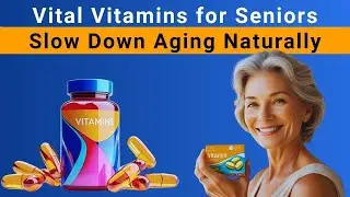Essential Vitamins You Need After 50 for Healthy Aging