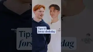 Tips til f&oslash;rste skoledag 🏫