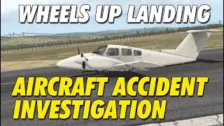 Experienced Pilot Does Wheels Up Landing | Air Crash Investigation | Duchess BE76