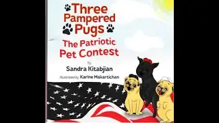 Three Pampered Pugs The Patriotic Pet Contest read aloud