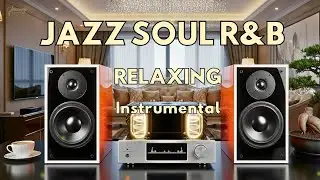 Smooth Jazz & Soul &ndash; Relaxing Grooves for Calm Work Sessions