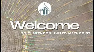 Clarendon United Methodist Worship - January 18, 2026