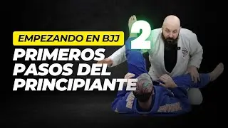 BJJ - (2) Primeros Pasos del Principiante
