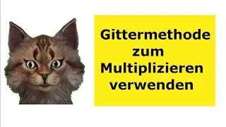 Gitter-Methode Zur Multiplikation