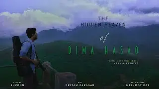 The Hidden Heaven Of Dima Hasao - Short Film