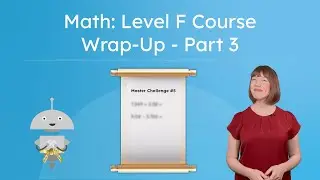 Math: Level F Course Wrap-Up - Part 3