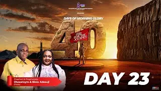 DAY 23 OF 40 DAYS OF MORNING GLORY || THEME: FIRE FOR THE JOURNEY || 27TH JANUARY 2026