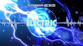 Dj Przemooo & KriZ Van Dee - Electric (Original Mix)