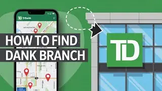 How to Find TD Bank Branch - Branch
