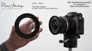 H&Y Swift Revoring magnetic filter system - presentation & review on Sony Cameras