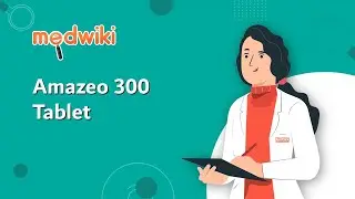 Amazeo 300 Tablet - Uses, Benefits and Side Effects - Uses, Benefits and Side Effects